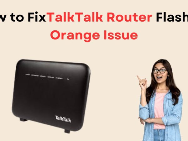 Talk Talk Router Flashing Orange