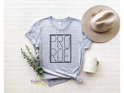 pro roe shirt meaning
