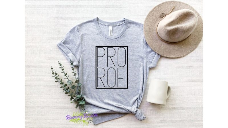 pro roe shirt meaning